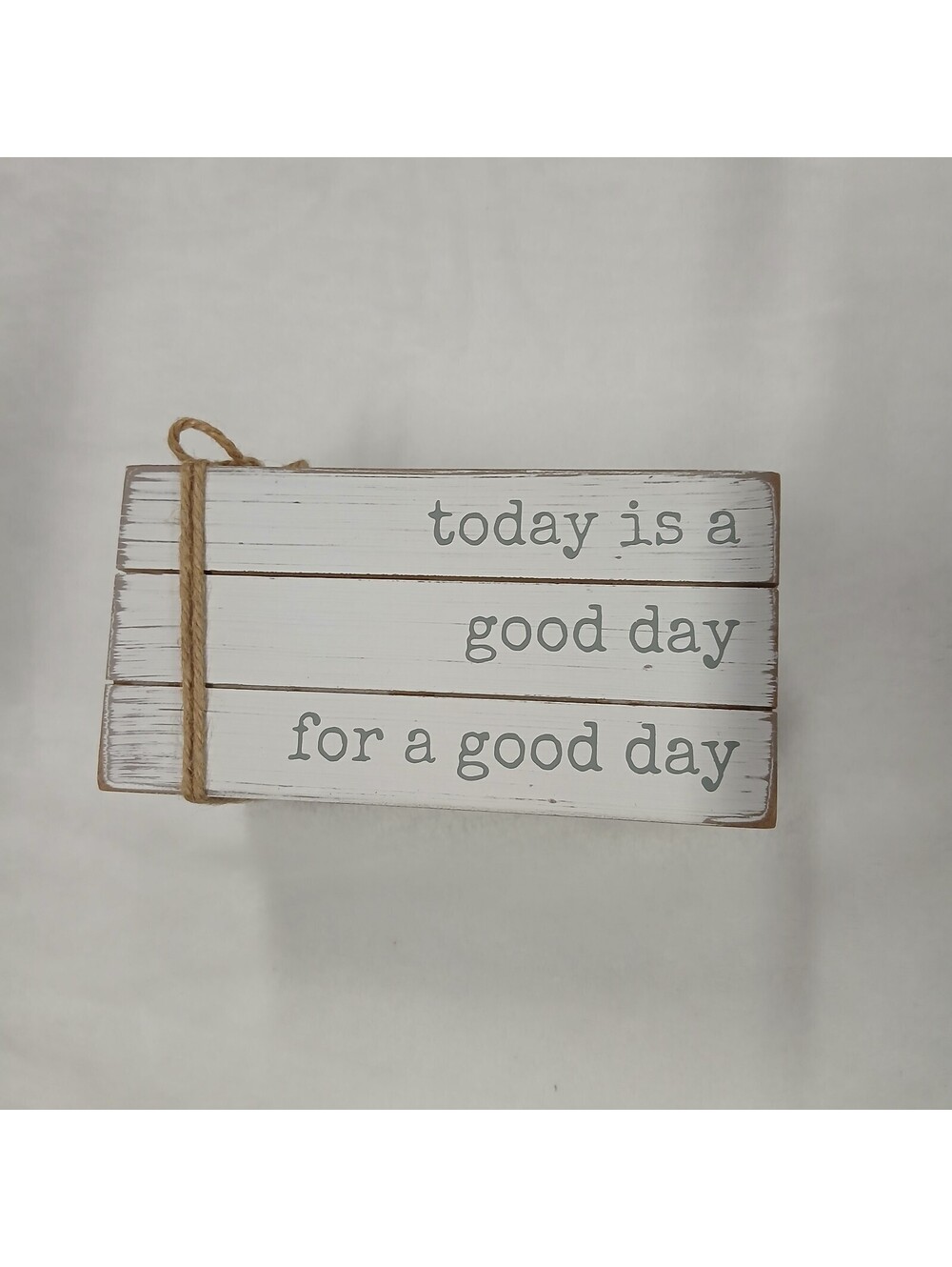 Rustic Farmhouse Wood Block Sign Today Is A Good Day For A Good Day Sixtrees